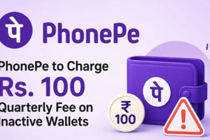 PhonePe introduces quarterly inactivity maintenance fee for dormant wallet accounts